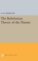 Book Cover for The Babylonian Theory of the Planets by N. M. Swerdlow