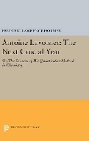 Book Cover for Antoine Lavoisier: The Next Crucial Year by Frederic Lawrence Holmes