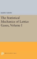 Book Cover for The Statistical Mechanics of Lattice Gases, Volume I by Barry Simon