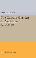 Book Cover for The Galitzin Quartets of Beethoven by Daniel K. L. Chua