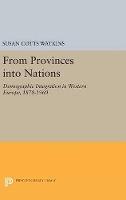 Book Cover for From Provinces into Nations by Susan Cotts Watkins