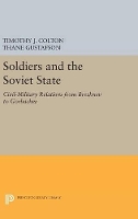 Book Cover for Soldiers and the Soviet State by Timothy J. Colton