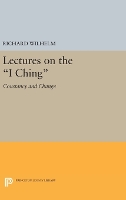 Book Cover for Lectures on the I Ching by Richard Wilhelm