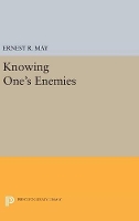 Book Cover for Knowing One's Enemies by Ernest R. May