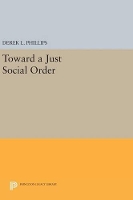 Book Cover for Toward a Just Social Order by Derek L. Phillips