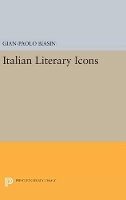 Book Cover for Italian Literary Icons by Gian-Paolo Biasin