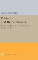 Book Cover for Politics and Remembrance by Bruce James Smith