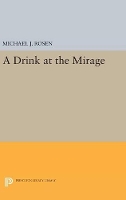 Book Cover for A Drink at the Mirage by Michael J. Rosen