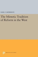 Book Cover for The Mimetic Tradition of Reform in the West by Karl F. Morrison