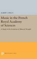 Book Cover for Music in the French Royal Academy of Sciences by Albert Cohen