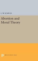 Book Cover for Abortion and Moral Theory by L. W. Sumner