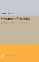 Book Cover for Structure of Decision by Robert Axelrod