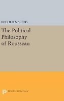 Book Cover for The Political Philosophy of Rousseau by Roger D. Masters