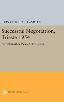 Book Cover for Successful Negotiation, Trieste 1954 by John Creighton Campbell