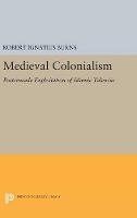 Book Cover for Medieval Colonialism by Robert Ignatius Burns