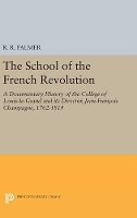 Book Cover for The School of the French Revolution by R. R. Palmer