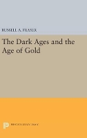 Book Cover for The Dark Ages and the Age of Gold by Russell A. Fraser