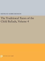 Book Cover for The Traditional Tunes of the Child Ballads, Volume 4 by Bertrand Harris Bronson