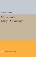 Book Cover for Mussolini's Early Diplomacy by Alan Cassels