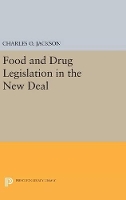 Book Cover for Food and Drug Legislation in the New Deal by Charles O. Jackson