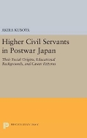 Book Cover for Higher Civil Servants in Postwar Japan by Akira Kubota