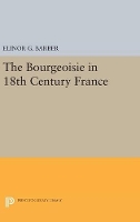 Book Cover for The Bourgeoisie in 18th-Century France by Elinor Barber