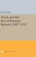 Book Cover for Yorck and the Era of Prussian Reform by Peter Paret