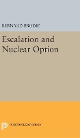 Book Cover for Escalation and Nuclear Option by Bernard Brodie