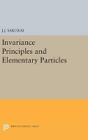 Book Cover for Invariance Principles and Elementary Particles by Jun John Sakurai