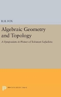 Book Cover for Algebraic Geometry and Topology by Ralph Hartzler Fox