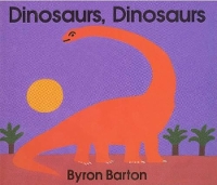 Book Cover for Dinosaurs, Dinosaurs Board Book by Byron Barton