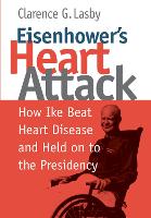 Book Cover for Eisenhower's Heart Attack by Clarence G. Lasby