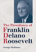 Book Cover for The Presidency of Franklin Delano Roosevelt by George McJimsey