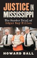 Book Cover for Justice in Mississippi by Howard Ball