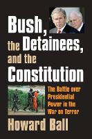 Book Cover for Bush, the Detainees, and the Constitution by Howard Ball