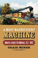 Book Cover for A Most Magnificent Machine by Craig Miner