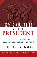 Book Cover for By Order of the President by Phillip J. Cooper