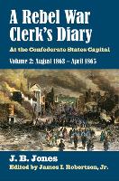 Book Cover for A Rebel War Clerk’s Diary, Volume 2 by J. B. Jones