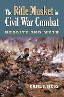 Book Cover for The Rifle Musket in Civil War Combat by Earl J. Hess