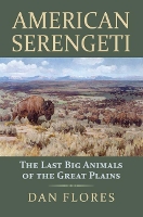 Book Cover for American Serengeti by Dan Flores