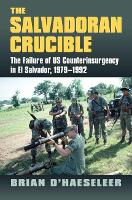 Book Cover for The Salvadoran Crucible by Brian D'Haeseleer