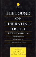 Book Cover for The Sound of Liberating Truth by Paul Ingram, Sallie B King