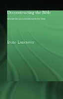 Book Cover for Deconstructing the Bible by Irene Lancaster