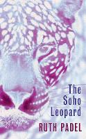 Book Cover for The Soho Leopard by Ruth Padel