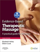 Book Cover for Evidence-based Therapeutic Massage by Elizabeth A. (Emeritus Professor; Governor, North Tees and Hartlepool NHS Trust; Chair, Freebrough Academy; Consultant,  Holey