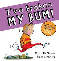 Book Cover for I've Broken My Bum (PB) by Dawn McMillan