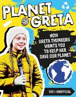 Book Cover for Planet Greta: How Greta Thunberg Wants You to Help Her Save Our Planet by Scholastic