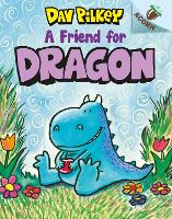 Book Cover for A Friend For Dragon by Dav Pilkey