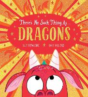 Book Cover for There's No Such Thing as Dragons (PB) by Lucy Rowland