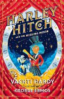 Book Cover for Harley Hitch and the Missing Moon by Vashti Hardy